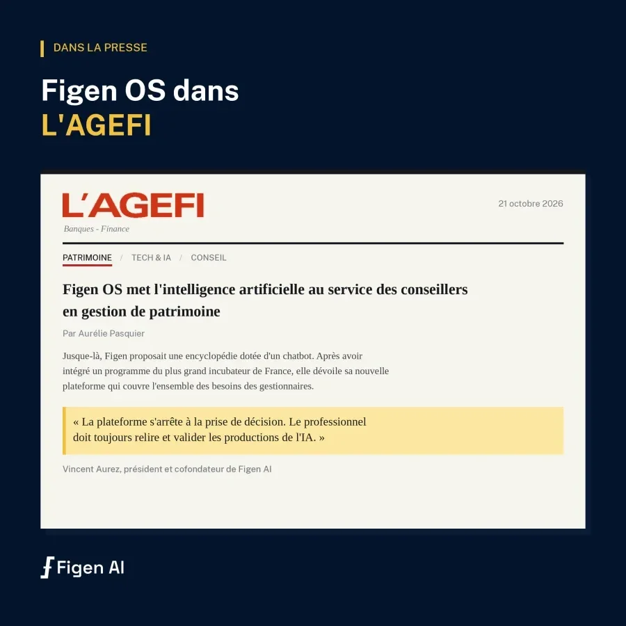 Figen OS dans L'AGEFI : « Figen OS met l'intelligence artificielle au service des conseillers en gestion de patrimoine », par Aurélie Pasquier, 21 octobre 2026, citation de Vincent Aurez