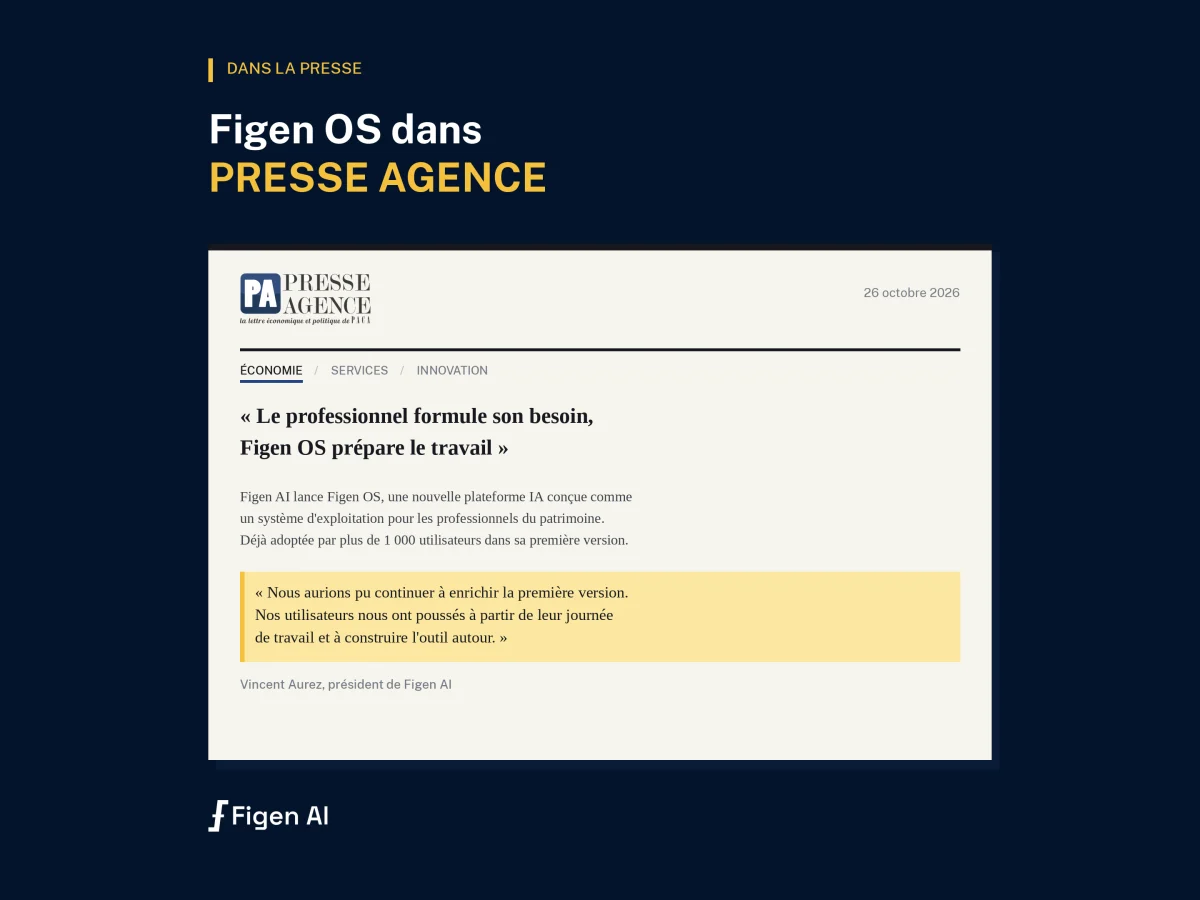 Figen AI : « Le professionnel formule son besoin, Figen OS prépare le travail »